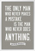 The Only Man Who Never Makes A Mistake Theodore Roosevelt White Wood Framed Poster 14x20