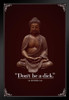 Dont Be A Dick Buddha Posters For Guys or Girls Funny Quotation Quote Parody Motivational Inspirational Stand or Hang Wood Frame Display 9x13