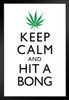 Marijuana Keep Calm And Hit A Bong White And Green Humorous Art Print Stand or Hang Wood Frame Display Poster Print 9x13