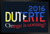 Vote Rodrigo Duterte 2016 Flag Change Is Coming Campaign Art Print Stand or Hang Wood Frame Display Poster Print 13x9