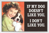 If My Dog Doesnt Like You I Dont Like You Humor White Wood Framed Poster 20x14