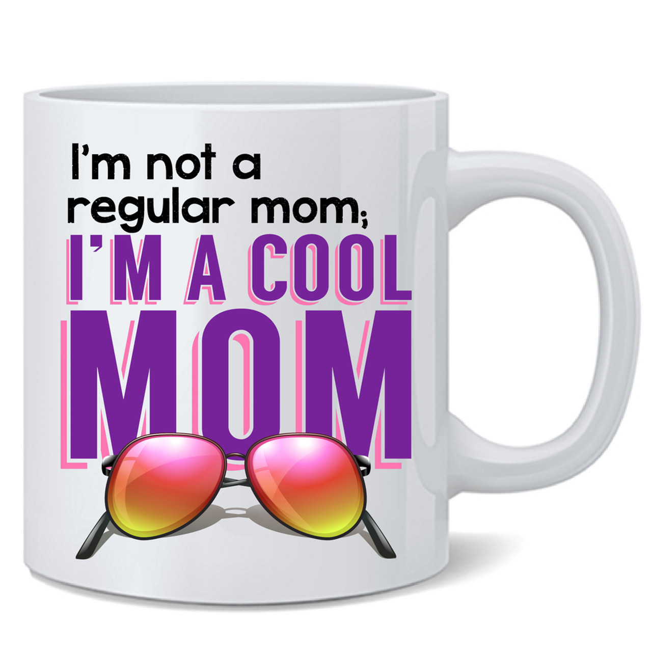 Im Not a Regular Mom Im a Cool Mom Funny Cute Mothers Day Gifts For Mom  Birthday Ceramic Coffee Mug Tea Cup Fun Novelty 12 oz - Poster Foundry