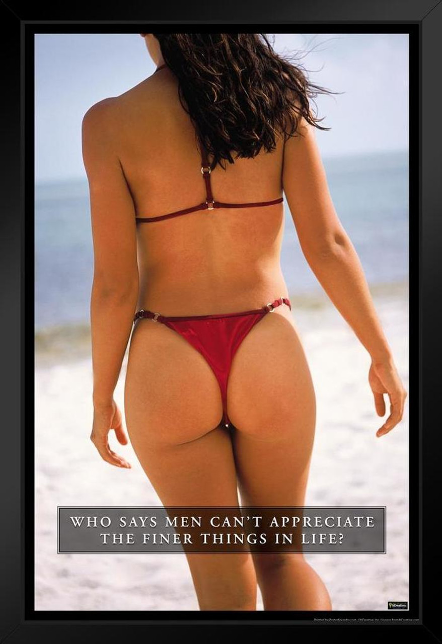 Who Says Men Cant Appreciate the Finer Things In Life Sexy Girl Quote Humor Girls Women Hot Real Pinup Woman Model Models Voluptuous Adult Pics Burlesque Babes Black Wood Framed Art Poster