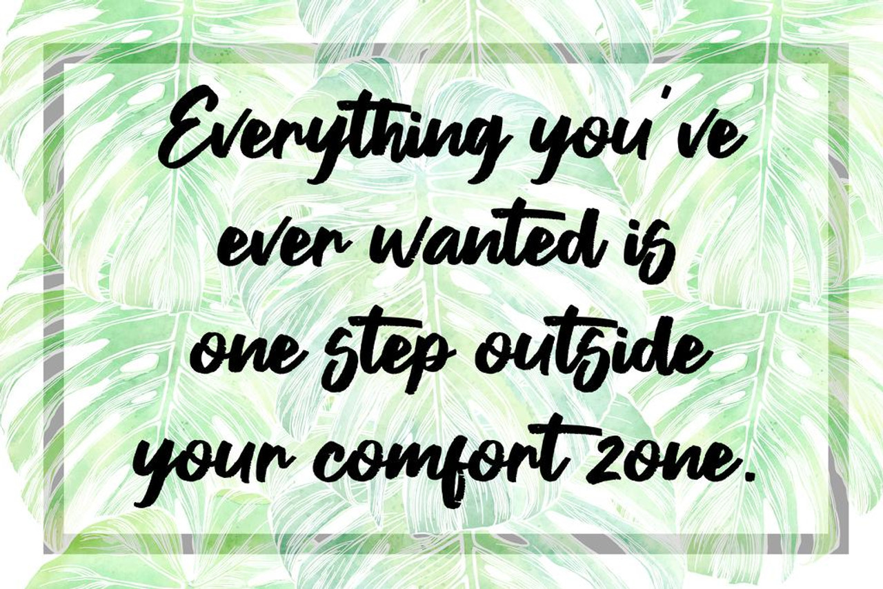 Why is stepping outside your comfort zone a good thing?