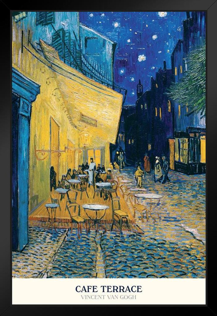 Vincent Van Gogh Cafe Terrace At Night Dutch Post Impressionist Painter Black Wood Framed Poster 14x Poster Foundry Vincent Van Gogh Cafe Terrace At Night Dutch Post Impressionist Painter Black Wood Framed Poster 14x Poster Foundry