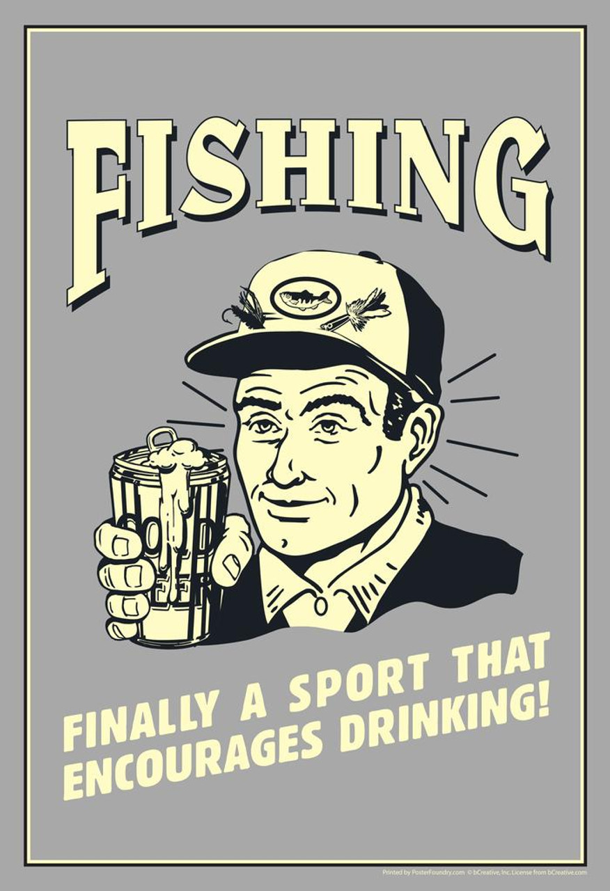 Fishing Finally A Sport That Encourages Drinking! Retro Humor Cool Wall  Decor Art Print Poster 24x36