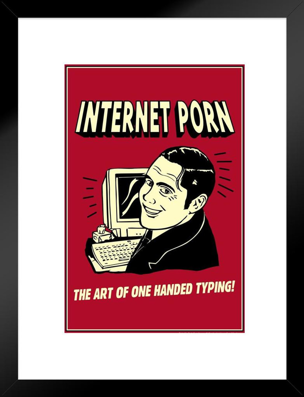 Humor Porn - Internet Porn The Art of One Handed Typing! Retro Humor Matted Framed Wall  Art Print 20x26 inch