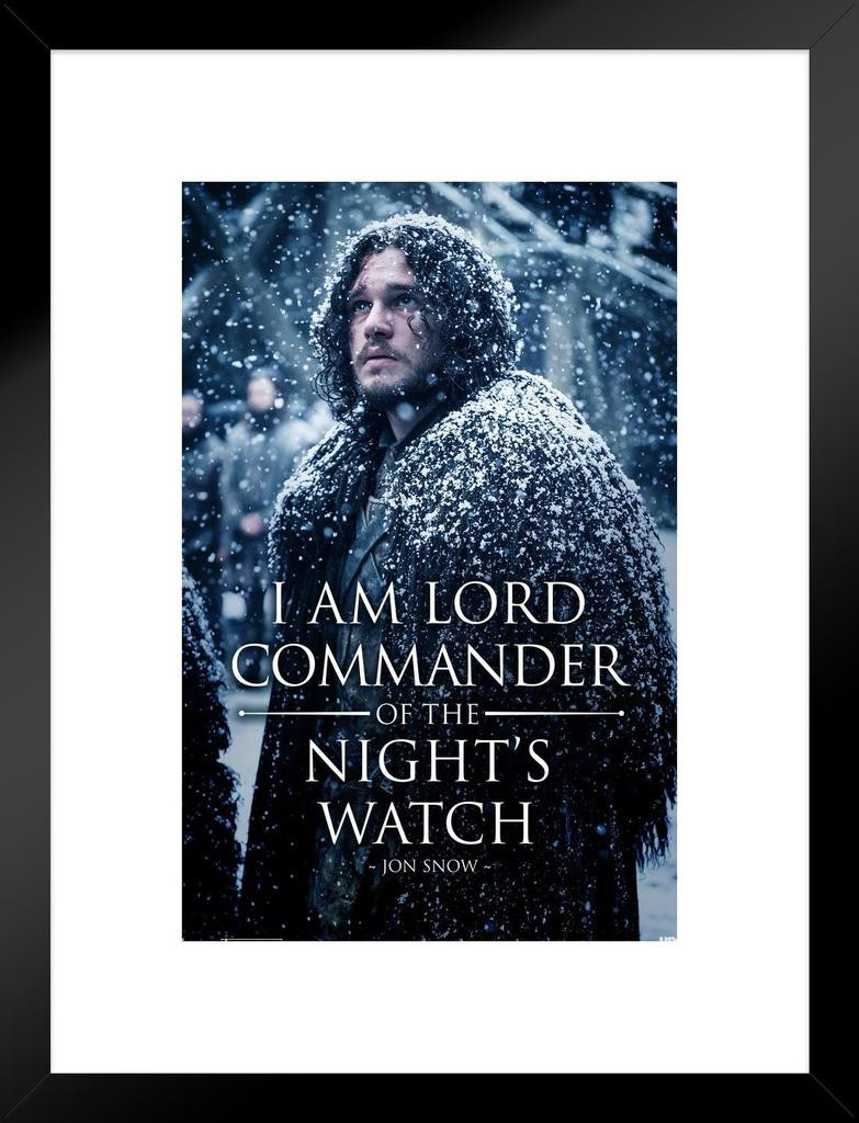 Game of Thrones Jon Snow Lord Commander Nights Watch Matted Framed