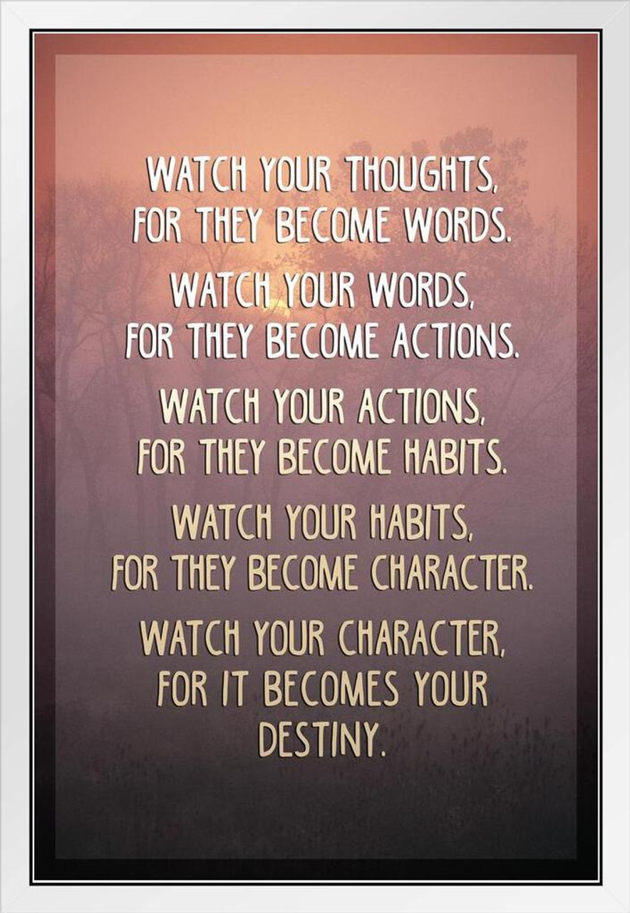 Watch Your Thoughts Sunset Photo Motivational Inspirational Teamwork Quote  Inspire Quotation Gratitude Positivity Support Motivate Sign Good Vibes  Social Work White Wood Framed Art Poster 14x20 - Poster Foundry