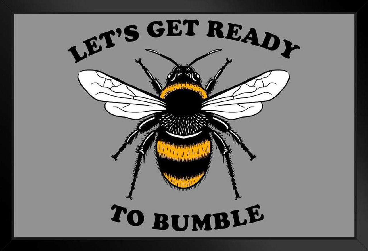 Lets Get Ready To Bumble Bee Funny Insect Wall Art Bumble Bee