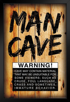 Man Cave Warning Sign Humor Art Print Stand or Hang Wood Frame Display Poster Print 9x13