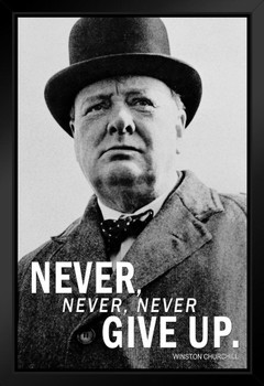 Winston Churchill Never Never Never Give Up Black White Face Portrait Photo Famous Motivational Inspirational Quote Teamwork Inspire Quotation Positivity Sign Stand or Hang Wood Frame Display 9x13