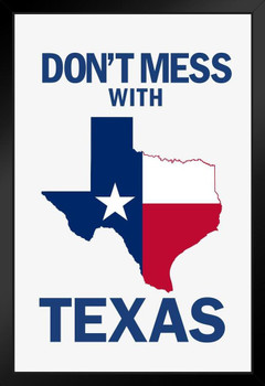 Flags Dont Mess With Texas State Flag Lone Star State White Art Print Stand or Hang Wood Frame Display Poster Print 9x13