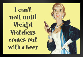 I Cant Wait Until Weight Watchers Comes Out With a Beer Humor Art Print Stand or Hang Wood Frame Display Poster Print 13x9