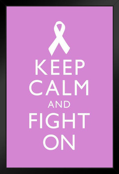 Breast Cancer Keep Calm And Fight On Awareness Motivational Inspirational Pink Art Print Stand or Hang Wood Frame Display Poster Print 9x13