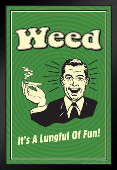 Weed Its A Lungful of Fun! Retrospoofs Funny Art Print Stand or Hang Wood Frame Display Poster Print 9x13