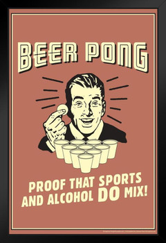 Beer Pong! Proof That Sports And Alcohol Do Mix! Retro Humor White Wood Framed Poster 14x20