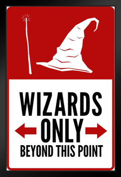 Warning Sign Warning Sign Wizards Only Beyond This Point Art Print Stand or Hang Wood Frame Display Poster Print 9x13
