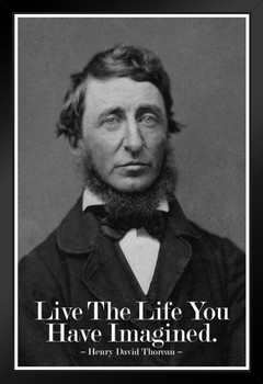 Henry David Thoreau Live The Life You Have Imagined Black White Art Print Stand or Hang Wood Frame Display Poster Print 9x13