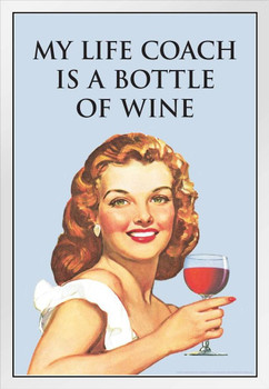 My Life Coach Is A Bottle of Wine Funny Retro Famous Motivational Inspirational Quote White Wood Framed Poster 14x20