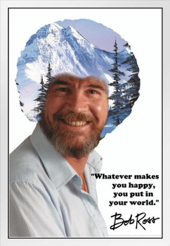 Bob Ross Whatever Makes You Happy You Put In Your World Winter Mountain White Wood Framed Poster 14x20