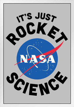 NASA Its Just Rocket Science Funny Geeky Wall Decor Art Print White Wood Framed Poster 14x20