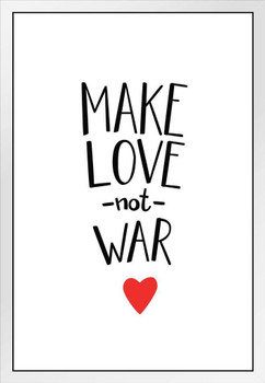 Make Love Not War Inspirational Motivational Peace Love Happiness Quote Text Heart Peaceful Friendship White Wood Framed Art Poster 14x20