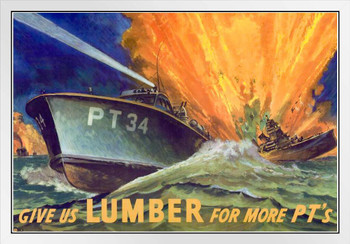 WPA War Propaganda Give Us Lumber For More PTs WWII War At Sea Warships PT Boats White Wood Framed Poster 14x20