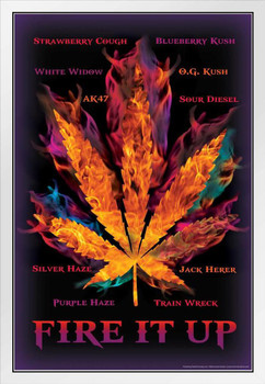 Fire It Up Marijuana Pot Leaf Names Fire Flames College Weed Cannabis Room Dope Gifts Guys Propaganda Smoking Stoner Reefer Stoned Sign Buds Pothead Dorm Walls White Wood Framed Art Poster 14x20