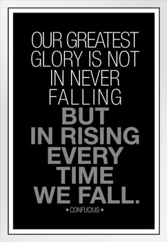 Confucius Our Greatest Glory Is Not In Never Falling Growth Mindset Famous Motivational Inspirational Quote White Wood Framed Art Poster 14x20