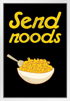 Send Noods Food Pun Noodles Pun Funny White Wood Framed Poster 14x20