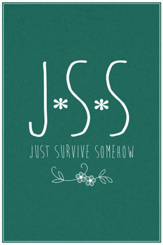 JSS Just Survive Somehow Protect Yourself Mantra Motivational Inspirational Quote Thick Paper Sign Print Picture 8x12