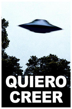 Quiero Creer I Want To Believe Espanol Spanish UFO Poster TV Show Fantasy Scifi Horror Thick Paper Sign Print Picture 8x12