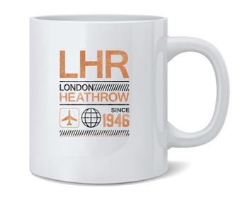 LHR Heathrow London Airport Code Travel Retro Ceramic Coffee Mug Tea Cup Fun Novelty Gift 12 oz