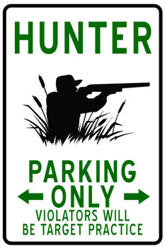 Laminated Hunter Parking Only Funny Sign Poster Dry Erase Sign 24x36