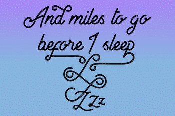 Laminated And Miles To Go Before I Sleep... Poem Famous Motivational Inspirational Quote Poster Dry Erase Sign 24x36