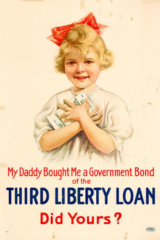 Laminated WPA War Propaganda My Daddy Bought Me A Government Bond Of The Third Liberty Loan Poster Dry Erase Sign 24x36