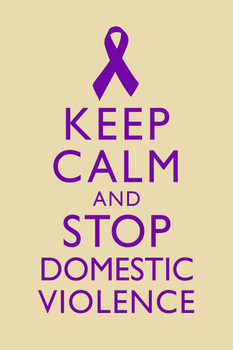 Laminated Keep Calm And Stop Domestic Violence Spousal Partner Abuse Battering Purple Tan Poster Dry Erase Sign 24x36