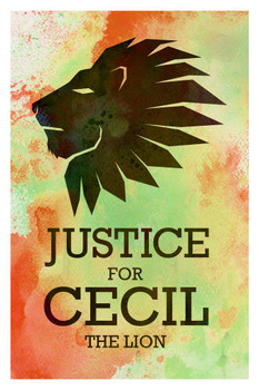Laminated Justice For Cecil The Lion King Jungle Preserve Wildlife Nature Conservation Paint Poster Dry Erase Sign 24x36