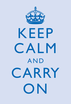Laminated Keep Calm Carry On Motivational Inspirational WWII British Morale Light Blue Poster Dry Erase Sign 24x36