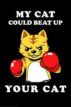 Laminated My Cat Could Beat Up Your Cat Funny Cool Cat Poster Funny Wall Posters Kitten Posters for Wall Funny Cat Poster Inspirational Cat Fight Poster Poster Dry Erase Sign 24x36