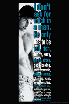 Laminated I Dont Ask For Much In A Man Humor Poster Dry Erase Wall Art 24x36