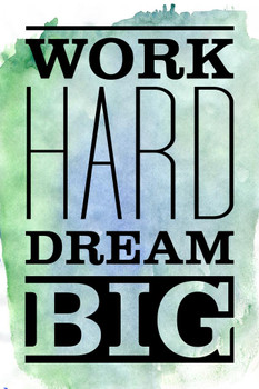 Laminated Work Hard Dream Big Art Print Cool Wall Art Poster Dry Erase Sign 24x36