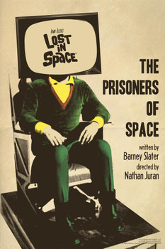 Laminated Lost In Space The Prisoners of Space by Juan Ortiz Episode 35 of 83 Art Print Poster Dry Erase Sign 24x36