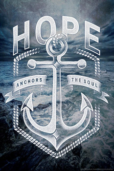 Laminated Hope Anchors The Soul Religious Art Poster Dry Erase Wall Art 24x36