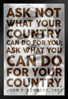 President John F Kennedy Ask Not JFK Famous Motivational Inspirational Quote Modern Black Wood Framed Poster 14x20
