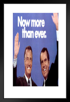 Richard Nixon President 1972 Now More Than Ever Campaign Matted Framed Wall Art Print 20x26