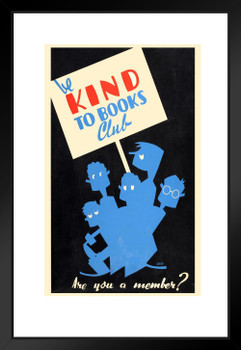 Be Kind To Books Club Reading Library Retro Vintage WPA Art Project Matted Framed Wall Art Print 20x26