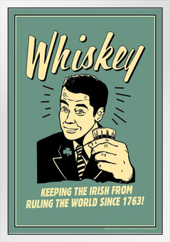 Whiskey! Keeping the Irish From Ruling the World Since 1763 Retro Humor White Wood Framed Poster 14x20