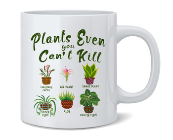 Plants Even You Cant Kill Succulents Funny Coffee Mug 12oz